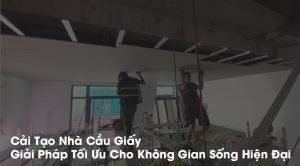 Cải Tạo Nhà Cầu Giấy
