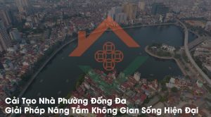 Cải Tạo Nhà Phường Đống Đa