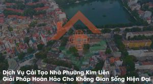 Cải Tạo Nhà Phường Kim Liên