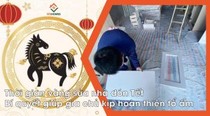 Thời gian vàng sửa nhà đón Tết