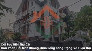 Cải Tạo Biệt Thự Cũ