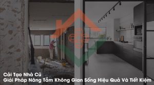 Cải Tạo Nhà Cũ