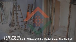 Cải Tạo Cho Thuê