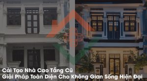 Cải Tạo Nhà Cao Tầng Cũ