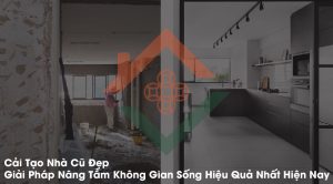 Cải Tạo Nhà Cũ Đẹp