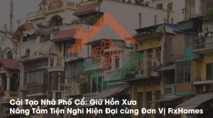 Cải Tạo Nhà Phố Cổ