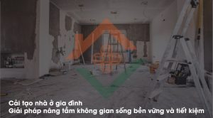 Cải tạo nhà ở gia đình