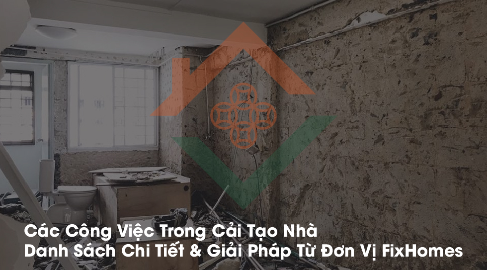 Các Công Việc Trong Cải Tạo Nhà
