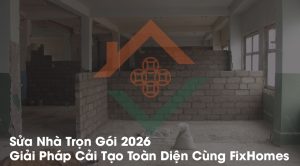 Sửa Nhà Trọn Gói 2026